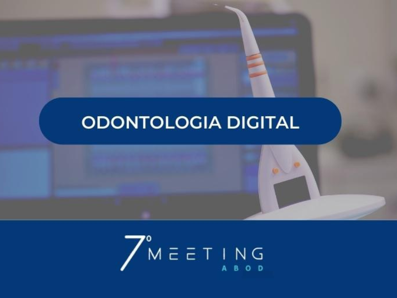Novas tendências para a Odontologia Digital 