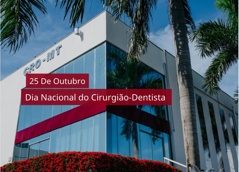 25 De Outubro: Dia Nacional do Cirurgião-Dentista