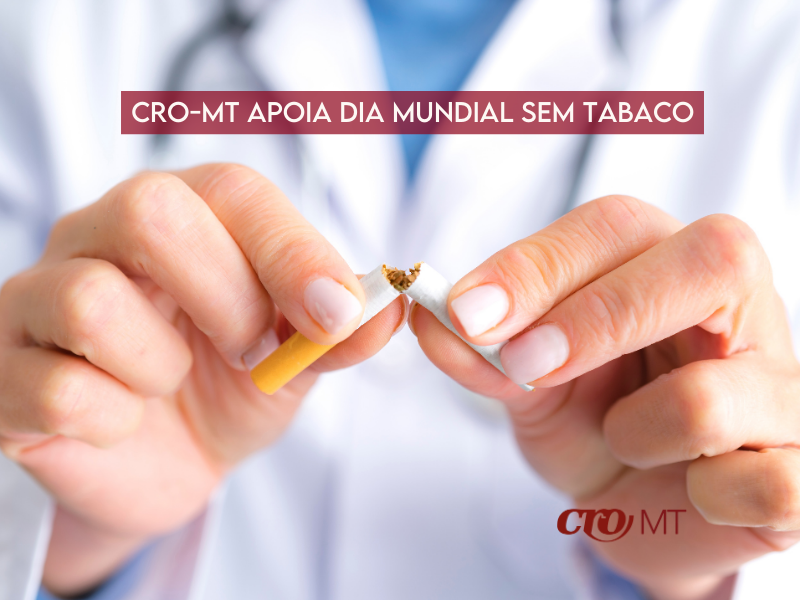 CRO-MT apoia Dia Mundial sem Tabaco