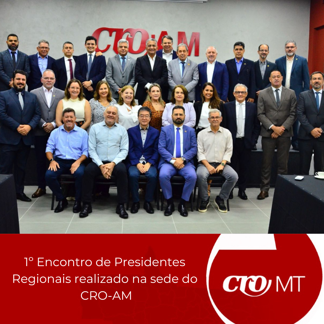 1º Encontro de presidentes regionais na sede do CRO-AM